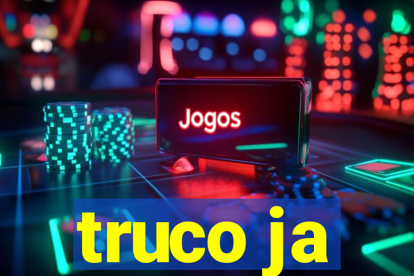 truco ja